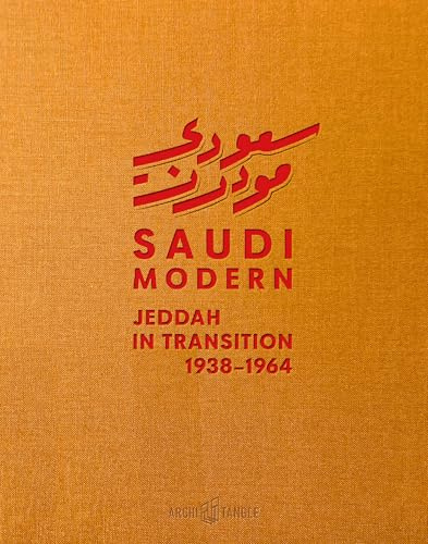Saudi Modern: Jeddah in Transition 1938–1964