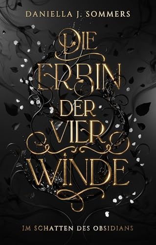 Die Erbin der vier Winde: Im Schatten des Obsidians