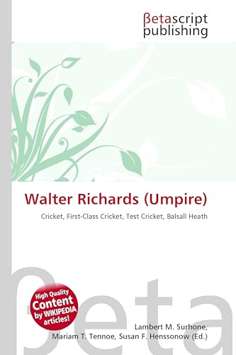 Walter Richards (Umpire): Cricket, First-Class Cricket, Test Cricket, Balsall Heath