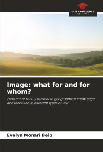 Image: what for and for whom?: Element of reality present in geographical knowledge and identified in different types of text