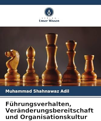 Führungsverhalten, Veränderungsbereitschaft und Organisationskultur