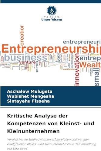 Kritische Analyse der Kompetenzen von Kleinst- und Kleinunternehmen: Vergleichende Studie zwischen erfolgreichen und weniger erfolgreichen Kleinst- und Kleinunternehmen in der Verwaltung von Dire Dawa