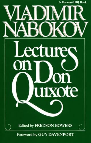 Lectures On Don Quixote: Nabokov's Literary Criticism of the Spanish Classic Challenging Satire to Reveal a Catalog of Cruelty