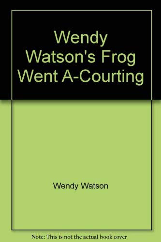 Frog Went A-Courting