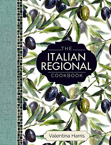 The Italian Regional Cookbook: A great cook's culinary tour of Italy in 325 recipes and 1500 colour photographs, including: Lombardy; Piedmont; ... ... Sicily; Puglia; Basilicata; And Calabria.