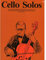 Cello Solos.: Everybody's Favorite Series, Volume 40