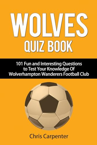 Wolverhampton Wanderers Quiz Book