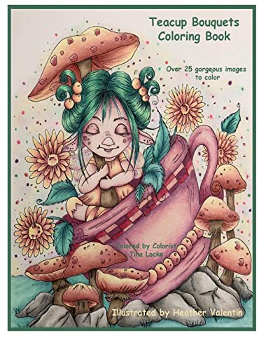Teacup Bouquets Coloring Book: Fantasy Teacups, Teapots, Floral, Dragons, Whimsical Cuties Volume 58 (Lacy sunshine coloring books)