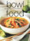 Bowl Food: The New Comfort Food for People on the Move