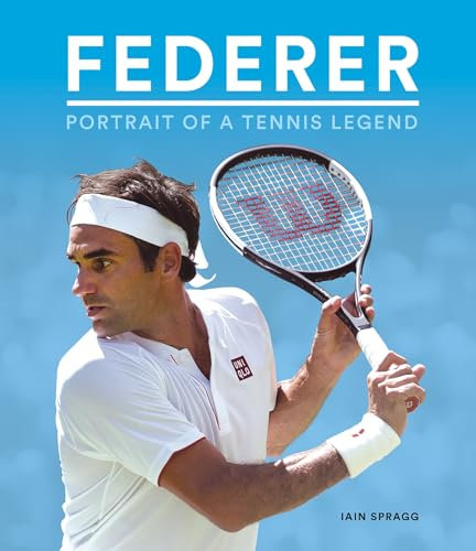 Federer: Portrait of a Tennis Legend