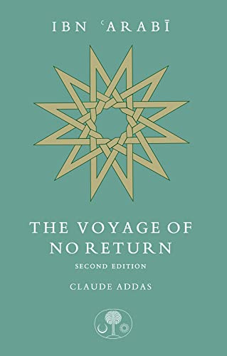 Ibn Arabi: The Voyage of No Return