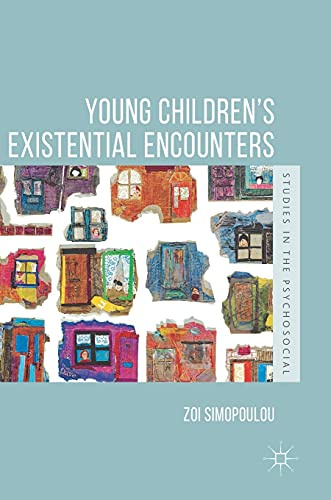 Young Children’s Existential Encounters (Studies in the Psychosocial)