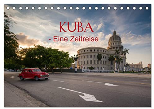KUBA - Eine Zeitreise (Tischkalender 2026 DIN A5 quer), CALVENDO Monatskalender: Eine faszinierende Bildreise durch den Westen Kubas. (CALVENDO Orte)