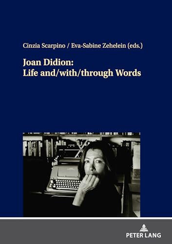 Joan Didion: Life and/with/through Words