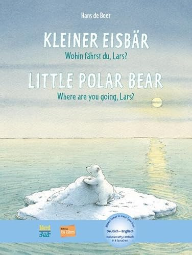 Kleiner Eisbär - Wohin fährst du, Lars? (Deutsch-Englisch): Zweisprachiges Kinderbuch mit MP3-Hörbuch zum Herunterladen
