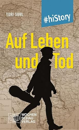 Auf Leben und Tod (#hiStory)
