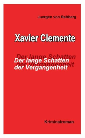 Xavier Clemente: Der lange Schatten der Vergangenheit