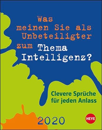 Clevere Sprüche für jeden Anlass Tagesabreißkalender: Clever Sprüche für jeden Anlass. Tischkalender 2020. Tageskalendarium. Blockkalender. Format 11 x 14 cm