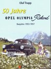 50 Jahre Opel Olympia Rekord: Baujahre 1953-1957