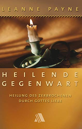 Heilende Gegenwart: Heilung des Zerbrochenen durch Gottes Liebe