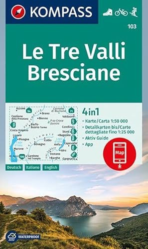 KOMPASS Wanderkarte Le Tre Valli Bresciane: 4in1 Wanderkarte 1:50000 mit Aktiv Guide und Detailkarten inklusive Karte zur offline Verwendung in der ... Skitouren. (KOMPASS-Wanderkarten, Band 103)