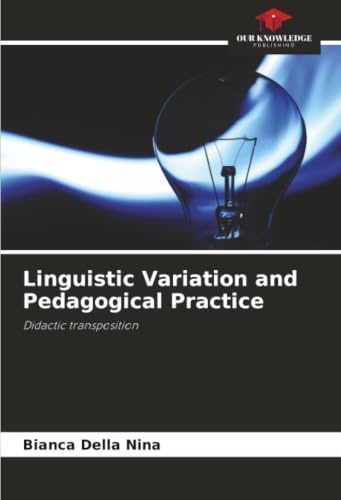 Linguistic Variation and Pedagogical Practice: Didactic transposition