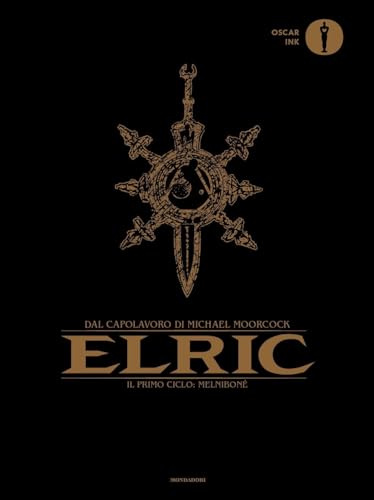 Elric. Il primo ciclo: Melniboné (Oscar Ink)
