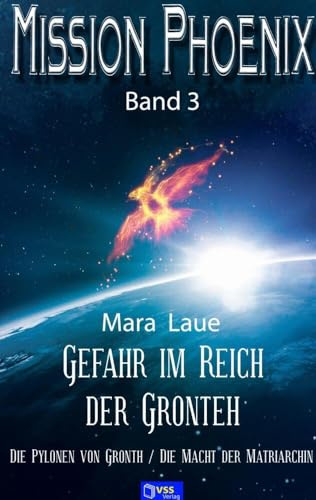 Gefahr im Reich der Gronteh: MISSION PHOENIX: Band 3