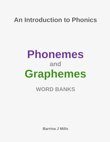An Introduction to Phonics ~ Phonemes and Graphemes ~ Word Banks