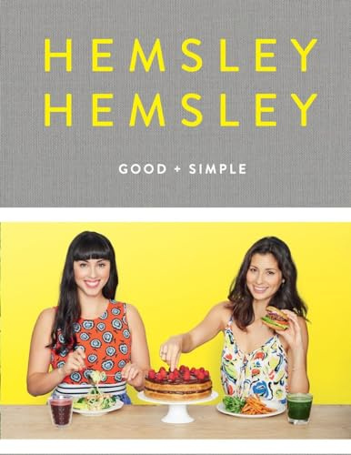 Good and Simple: Recipes to Eat Well and Thrive