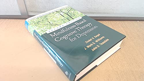 Mindfulness-Based Cognitive Therapy for Depression, Second Edition: A New Approach to Preventing Relapse