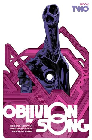 Oblivion Song by Kirkman and De Felici, Book 2 (OBLIVION SONG BY KIRKMAN & DE FELICI HC)