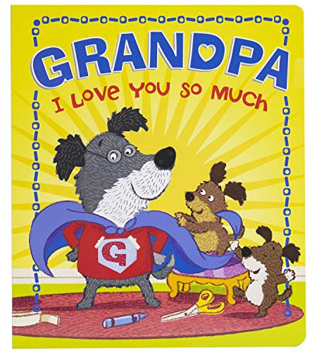 Grandpa, I Love You So Much (Love You Board Books)
