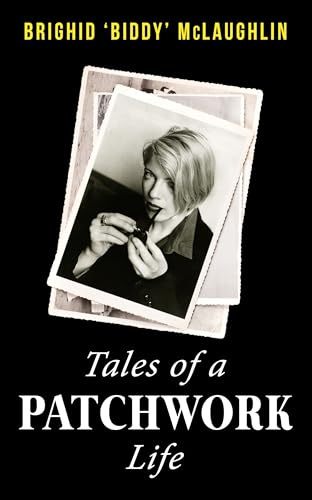 Tales of a Patchwork Life:A Memoir of the Stories That Keep Me