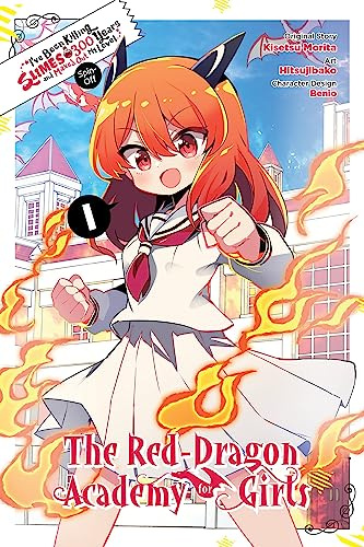 I've Been Killing Slimes for 300 Years and Maxed Out My Level Spin-off: The Red Dragon Academy for Girls, Vol. 1 (Volume 10)