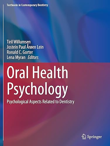 Oral Health Psychology: Psychological Aspects Related to Dentistry (Textbooks in Contemporary Dentistry)