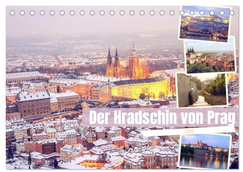 Der Hradschin von Prag (Tischkalender 2026 DIN A5 quer), CALVENDO Monatskalender: Die Burg und der Burgberg in Prag (CALVENDO Orte)