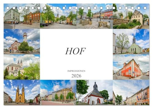 Hof Impressionen (Tischkalender 2026 DIN A5 quer), CALVENDO Monatskalender: Wunderschöne Aufnahmen der Stadt Hof die verzaubern (CALVENDO Orte)