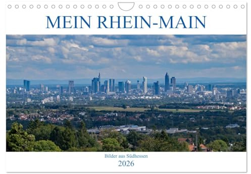 Mein Rhein-Main - Bilder aus Südhessen (Wandkalender 2026 DIN A4 quer), CALVENDO Monatskalender: Die schönsten Seiten des Rhein-Main Gebietes (CALVENDO Orte)