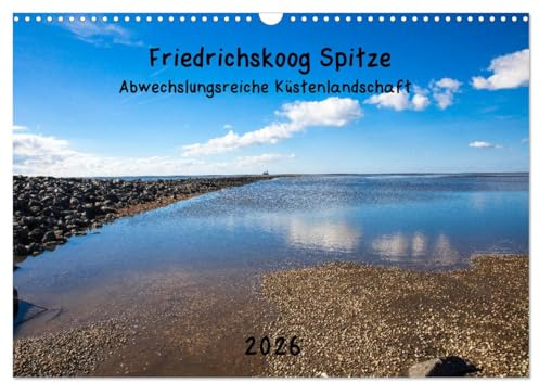 Friedrichskoog Spitze (Wandkalender 2026 DIN A3 quer), CALVENDO Monatskalender: Abwechslungsreiche Küstenlandschaft (CALVENDO Orte)