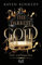 The Darkest Gold – Die Gefangene: Die deutsche Übersetzung der BookTok-Sensation Gild. Für Fans von Jennifer L. Armentrouts Blood and Ash (The-Darkest-Gold-Reihe, Band 1)