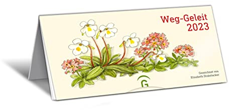 Weg-Geleit 2023: Monatskalender zum Aufstellen m. Blumenzeichnungen v. Elisabeth Dinkelacker u. bibl. Texten, für Blumenliebhaber, 12 Monatsblätter m. Postkarten zum Ausschneiden, 21,0 x 10,5 cm