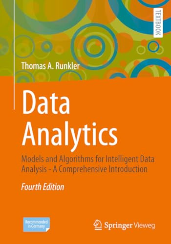 Data Analytics: Models and Algorithms for Intelligent Data Analysis - A Comprehensive Introduction