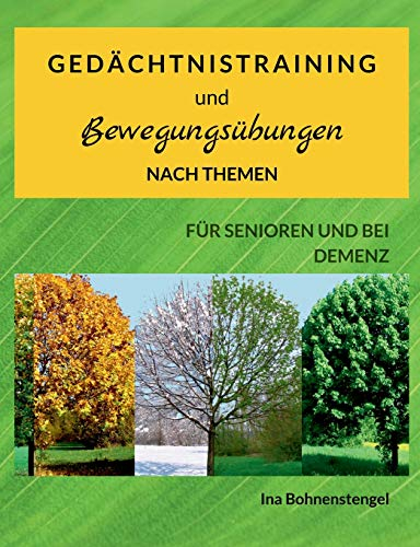 Gedächtnistraining und Bewegungsübungen nach Themen: Für Senioren und bei Demenz