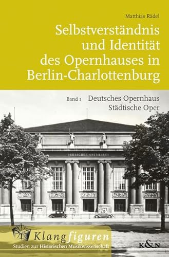Selbstverständnis und Identität des Opernhauses in Berlin-Charlottenburg (Klangfiguren)