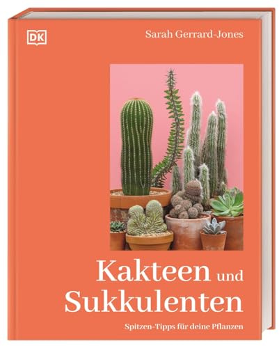 Kakteen und Sukkulenten: Spitzen-Tipps für deine Pflanzen