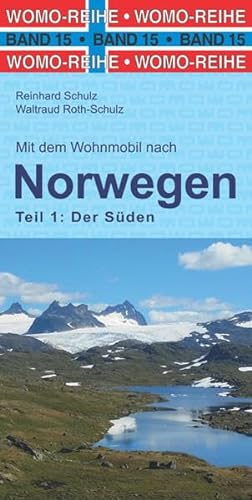 Mit dem Wohnmobil nach Süd-Norwegen (Womo-Reihe, Band 15)