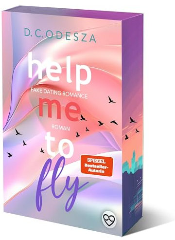 Help me to fly: Sonderausgabe mit limitiertem Farbschnitt & Illustration bei der 1. Auflage (Help me to …: spicy Fake Dating Romance)