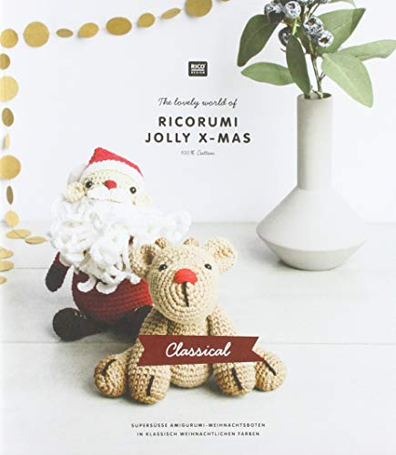 The lovely world of Ricorumi Jolly X-Mas Classical: Supersüsse Amigurumi - Weihnachtsboten in klassisch weihnachtlichen Farben