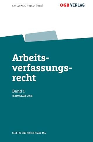 Arbeitsverfassungsrecht Bd 1: Textausgabe 2026 (Gesetze und Kommentare)